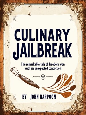 cover image of Culinary Jailbreak